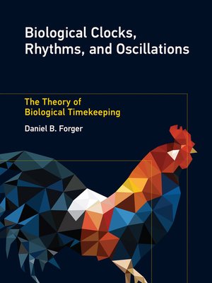 cover image of Biological Clocks, Rhythms, and Oscillations